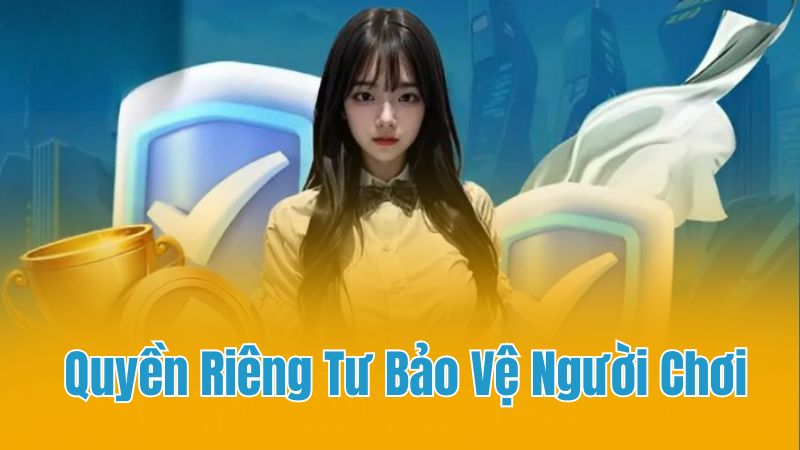 Chính sách giúp bảo vệ dữ liệu và xác định nhà cái đáng tin cậy