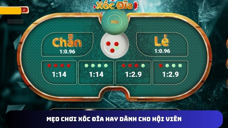 Những mẹo đánh xóc đĩa hay dành cho hội viên