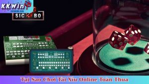 Tại Sao Chơi Tài Xỉu Online Toàn Thua