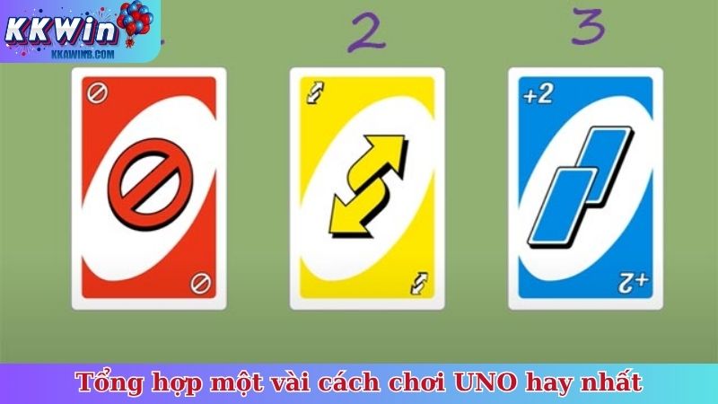 Tổng hợp một vài cách chơi UNO hay nhất
